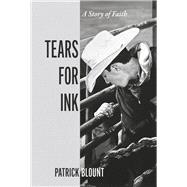 Tears For Ink A Story of Faith