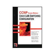Ccnp Exam Notes: Cisco Lan Switching Configuration : Exam 640-404