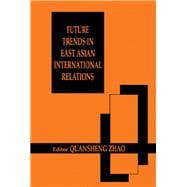 Future Trends in East Asian International Relations