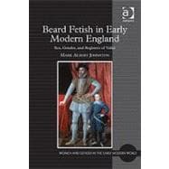 Beard Fetish in Early Modern England: Sex, Gender, and Registers of Value