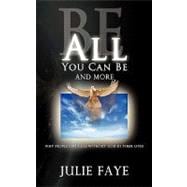 Be All You Can Be and More : Why People Struggle without God in Their Lives