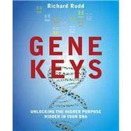 The Gene Keys Embracing Your Higher Purpose