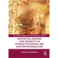 Aesthetics, Gender, and Disability in Interactive Digital Art and Performance Art
