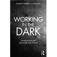 Working in the Dark: Understanding the pre-suicide state of mind