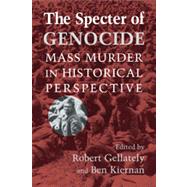 Specter of Genocide : Mass Murder in Historical Perspective