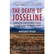 The Death of Josseline: Immigartion Stories from the Arizona Borderlands