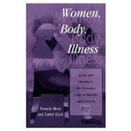Women, Body, Illness Space and Identity in the Everyday Lives of Women with Chronic Illness