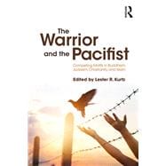 The Warrior and the Pacifist: Competing Motifs in Buddhism, Judaism, Islam and Christianity