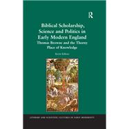 Biblical Scholarship, Science and Politics in Early Modern England