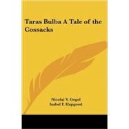Taras Bulba a Tale of the Cossacks