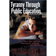 Tyranny Through Public Education