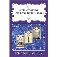 The Petit Lenormand Traditional Grand Tableau A New Look at the Method of Distance