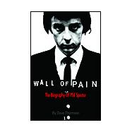 Wall of Pain : The Biography of Phil Spector