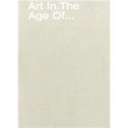 Art in the Age Of...