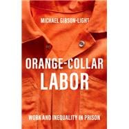 Orange-Collar Labor,9780190055431