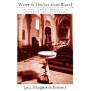 Water Is Thicker than Blood An Augustinian Theology of Marriage and Singlehood