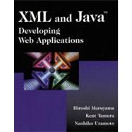 Xml and Java: Developing Web Applications