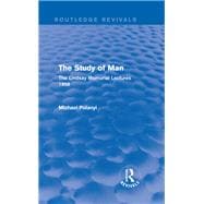The Study of Man (Routledge Revivals): The Lindsay Memorial Lectures 1958