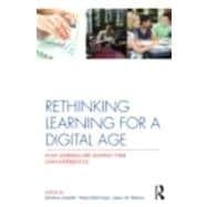 Rethinking Learning for a Digital Age: How learners are shaping their own experiences