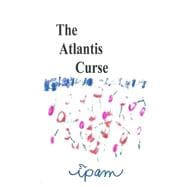 The Atlantis Curse