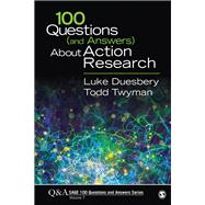 100 Questions (and Answers) About Action Research