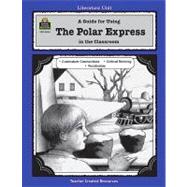 The Polar Express (Resource Guide for Teachers)