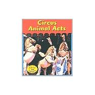 Circus Animal Acts,9781588105431