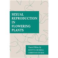 International Review of Cytology: A Survey of Cell Biology : Sexual Reproduction in Flowering Plants