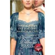 Diamonds of Welbourne Manor : Justine and the Noble Viscount Annalise and the Scandalous Rake Charlotte and the Wicked Lord