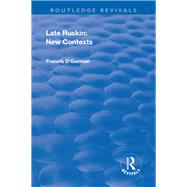 Late Ruskin: New Contexts: New Contexts