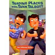 Trading Places With Tank Talbott