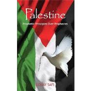 Palestine : Prophetic Principles over Prophecies