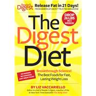 The Digest Diet: Breakthrough Science! The Best Foods for Fast, Lasting Weight Loss,9781606525432