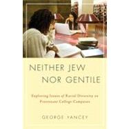 Neither Jew Nor Gentile Exploring Issues of Racial Diversity on Protestant College Campuses