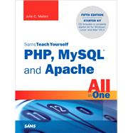 Sams Teach Yourself PHP, MySQL and Apache All in One