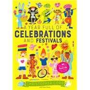 A Year Full of Celebrations and Festivals Over 90 fun and fabulous festivals from around the world!