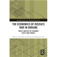 The Economics of Russia’s War in Ukraine