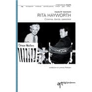 Rita Hayworth. Cinema, Danza, Passione