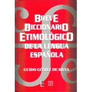 Breve diccionario etimológico de la lengua española : 10 000 artículos, 1 300 familias de palabras