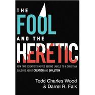 The Fool and the Heretic,9780310595434