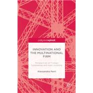 Innovation and the Multinational Firm Perspectives on Foreign Subsidiaries and Host Locations