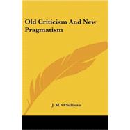 Old Criticism and New Pragmatism