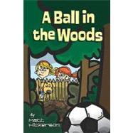 A Ball in the Woods
