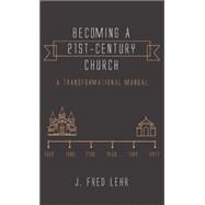 Becoming a 21st Century Church