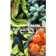 The New Vegetable & Herb Growing Guide: Back to the Basics