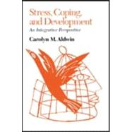 Stress, Coping, and Development An Integrative Perspective