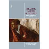 Health, Illness and Disease: Philosophical Essays