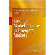 Strategic Marketing Cases in Emerging Markets