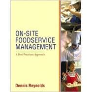 On-Site Foodservice Management : A Best Practices Approach