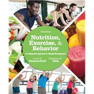 Nutrition, Exercise, and Behavior: An Integrated Approach to Weight Management